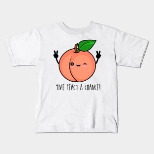 Give Peach (peace) A Chance! Kids T-Shirt